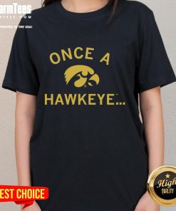 Premium Once A Hawkeye Ladies Tee in vibrant colors, showcasing stylish design for female fans of Hawkeye.