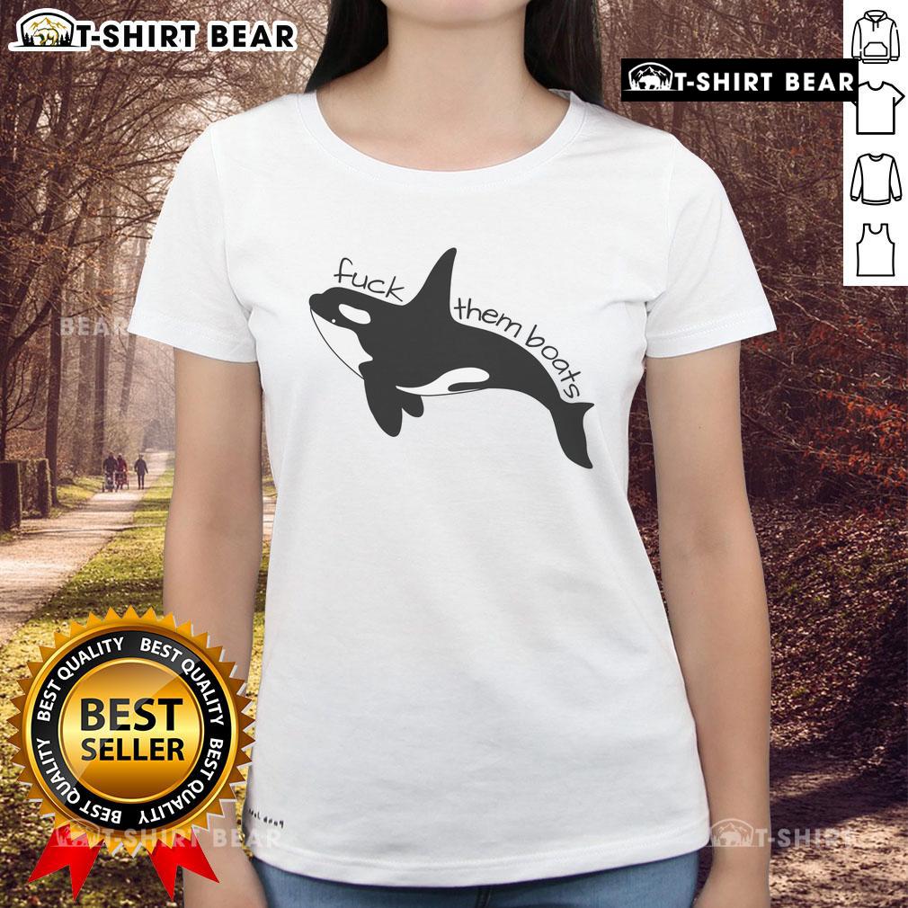 Premium Orca Fck Them Boats Killer Whale Ladies Tee