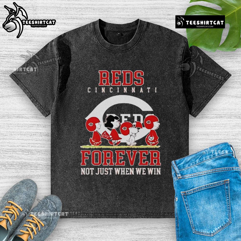 Premium Peanuts Charlie Brown Snoopy Cincinnati Reds Baseball Forever Not Just When We Win Washed T-Shirt Premium Peanuts Charlie Brown Snoopy Cincinnati Reds baseball t-shirt showcasing 'Forever, Not Just When We Win' design.