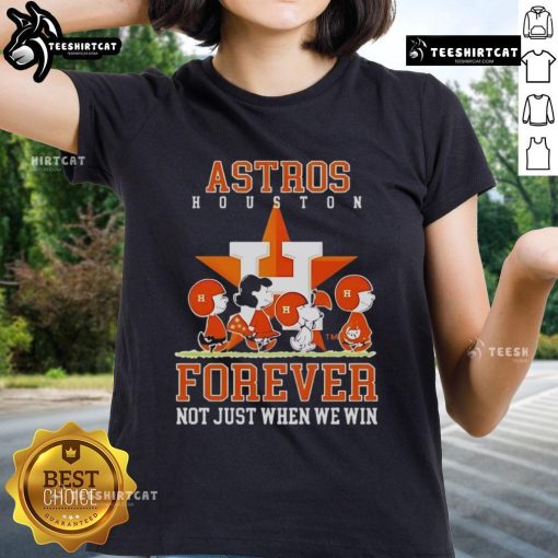 Alt Text: Premium Peanuts Charlie Brown Snoopy Houston Astros baseball ladies tee with Forever, Not Just When We Win slogan.
