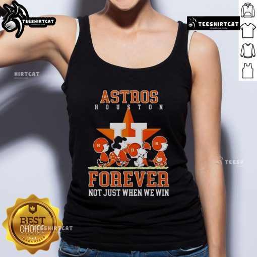 Premium Peanuts Charlie Brown Snoopy Houston Astros baseball tank top - 'Forever, Not Just When We Win' design.