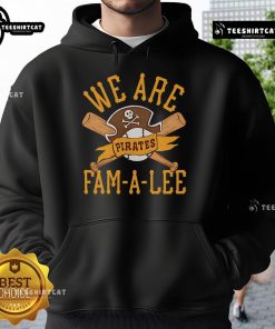Premium Pittsburgh Pirates We Are Fam-A-Lee Hoodie in black, perfect for fans supporting their team.