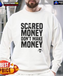 Premium 'Scared Money Don't Make Money' sweatshirt in black, featuring bold white text, perfect for casual wear and motivation.