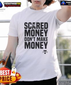 Premium Scared Money Don't Make Money T-Shirt featuring bold typography on a stylish black fabric background.
