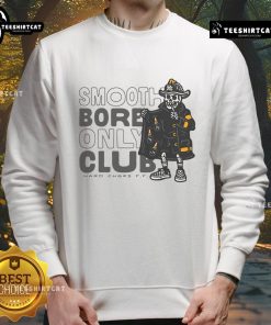 Premium Smoothbore Only Club Hard CHGRS F.F. Sweatshirt featuring a stylish design and comfortable fit for enthusiasts.