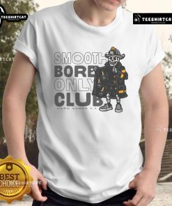 Premium Smoothbore Only Club Hard Chgrs F.F T-Shirt featuring a stylish design for shooting enthusiasts.