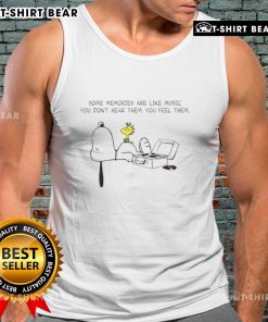 Premium Snoopy tank top featuring 'Some memories are like music, you dont hear them, you feel them' design.