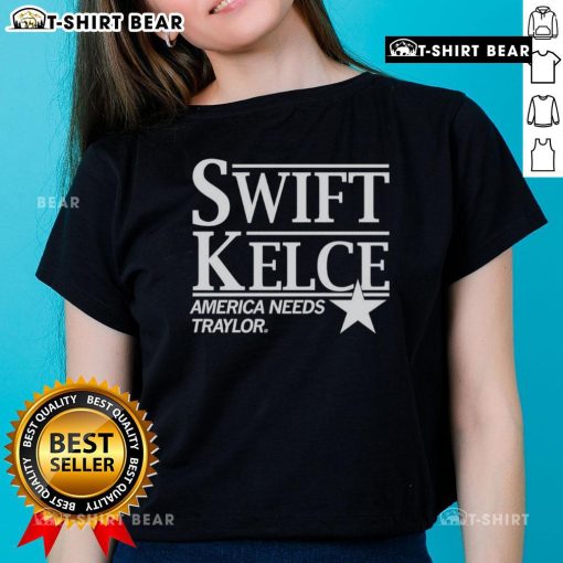 Premium Swift Kelce America Needs Traylor ladies tee featuring stylish design and vibrant colors, perfect for fans.