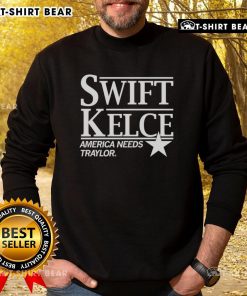 Premium Swift Kelce America Needs Traylor Sweatshirt featuring a stylish design for fans supporting their favorite team.