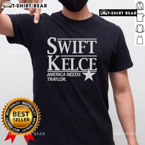Alt Text: Premium Swift Kelce America Needs Traylor T-Shirt featuring stylish design, perfect for fans of Taylor Swift and Travis Kelce.