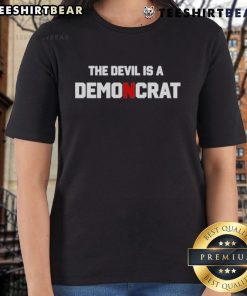 Premium 'The Devil Is A Demoncrat' ladies tee featuring bold graphic design, perfect for political humor lovers.