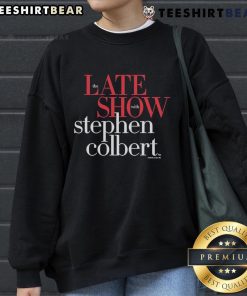 Premium The Late Show With Stephen Colbert sweatshirt featuring a stylish design and comfortable fit for fans.