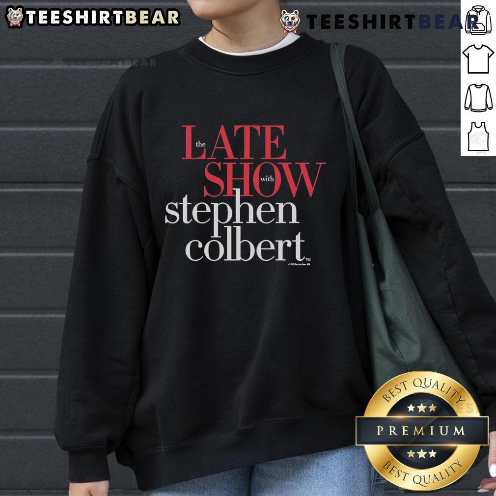 Premium The Late Show With Stephen Colbert Sweatshirt Premium The Late Show With Stephen Colbert sweatshirt featuring a stylish design and comfortable fit for fans.