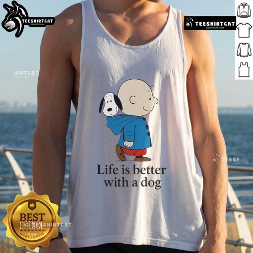 Alt Text: Premium Peanuts Life Is Better With A Dog Tank Top featuring a fun graphic and comfortable design for dog lovers.