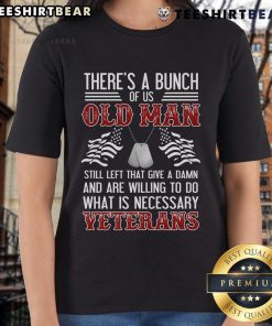 Premium 'There's A Bunch Of Us' Patriotic Tee featuring Old Man Veterans and Military Ladies in vibrant colors.