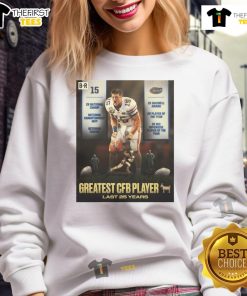 Premium Tim Tebow Greatest CFB Player Sweatshirt featuring bold graphics and a comfortable fit for college football fans.