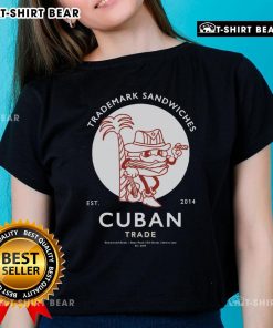 Alt Text: Premium Trademark Sandwich Cuban Trade Est 2014 Ladies Tee featuring stylish design and comfortable fit for women.