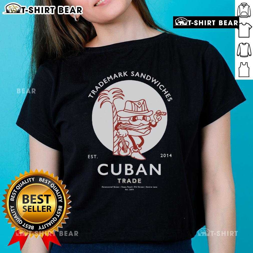 Premium Trademark Sandwich Cuban Trade Est 2014 Ladies Tee Alt Text: Premium Trademark Sandwich Cuban Trade Est 2014 Ladies Tee featuring stylish design and comfortable fit for women.
