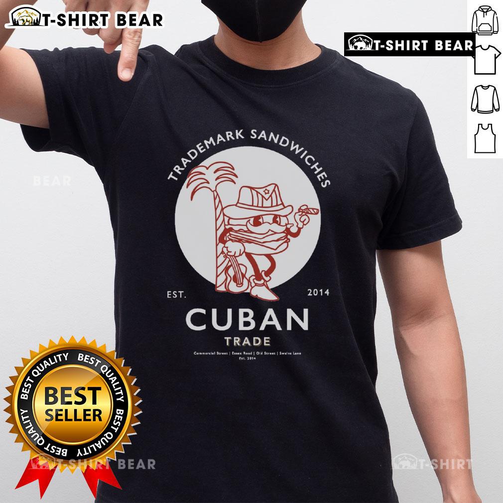 Premium Trademark Sandwich Cuban Trade Est 2014 T Shirt Premium Trademark Sandwich Cuban Trade Est 2014 T-Shirt featuring vibrant design and comfortable fit for casual wear.