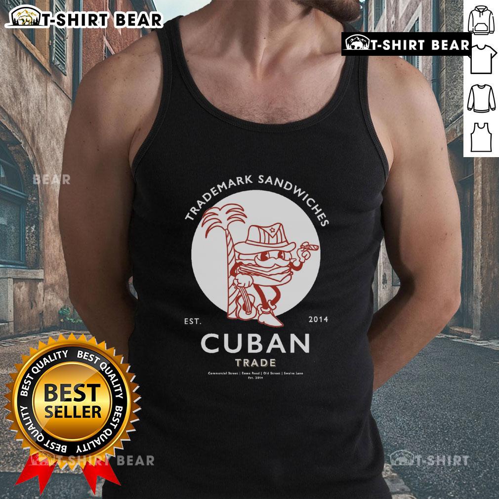 Premium Trademark Sandwich Cuban Trade Est 2014 Tank Top Alt Text: Premium Trademark Sandwich Cuban Tank Top established in 2014, featuring a stylish design and vibrant colors.