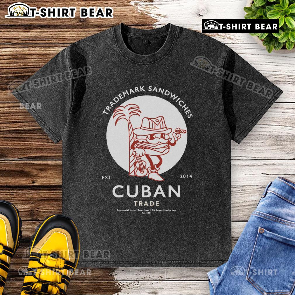 Premium Trademark Sandwich Cuban Trade Est 2014 Washed T Shirt Premium Trademark Cuban Trade Est 2014 washed t-shirt featuring a stylish design and soft fabric for comfort.