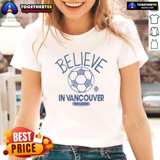 Premium Vancouver Whitecaps FC Homage MLS x Ted Lasso Believe Ladies Tee showcasing stylish team spirit and comfort.