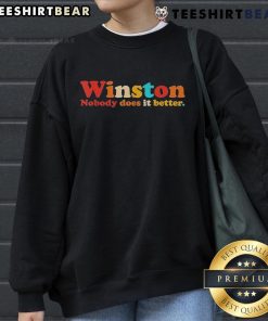 Premium Winston Nobody Does It Better Sweatshirt in soft fabric, featuring a stylish design perfect for casual wear.