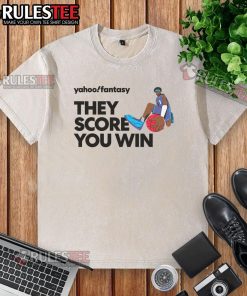 Premium Yahoo Fantasy Basketball 'They Score, You Win' washed t-shirt, perfect for basketball enthusiasts and fans.