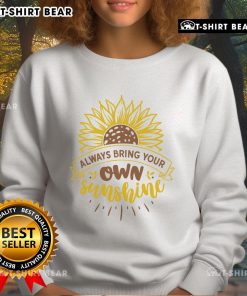 Cozy 'Pretty Always Bring Your Own Sunshine' sweatshirt in soft fabric, perfect for casual wear and uplifting style.
