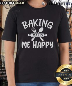 Pretty Baking Makes Me Happy Ladies Tee featuring a cheerful design perfect for baking enthusiasts.
