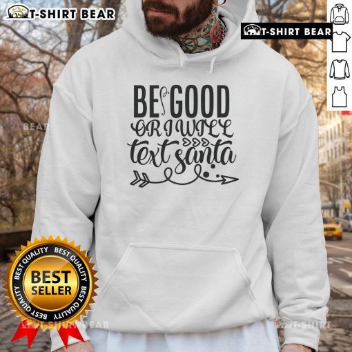 Pretty Be Good Or I Will Text Santa Hoodie in festive red, perfect for holiday cheer and winter celebrations.