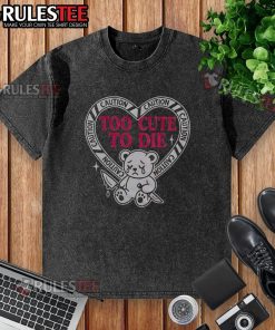 Adorable 'Pretty Caution Too Cute to Die' bear washed t-shirt displayed on a hanger, perfect for casual wear.
