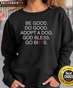 Alt Text: Pretty Cbe Good Do Good Adopt A Dog sweatshirt featuring a heartwarming design promoting pet adoption and kindness.