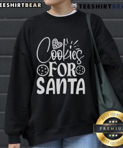 Cozy sweatshirt featuring 'Pretty Cookies for Santa' design, perfect for festive holiday gatherings and Christmas celebrations.