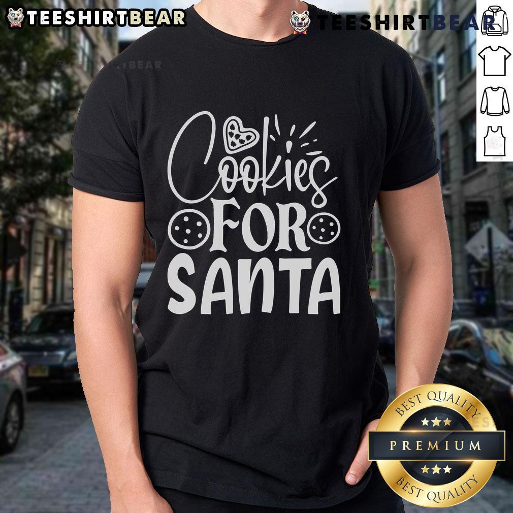 Pretty Cookies For Santa T Shirt Pretty Cookies For Santa T-Shirt featuring festive cookie designs, perfect for holiday celebrations and gift giving.