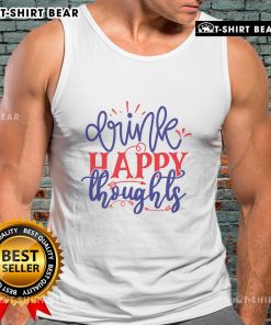 Stylish Pretty Drink Happy Thoughts tank top in vibrant colors, perfect for summer outings and cheerful vibes.