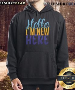Pretty Hello I'm New Here Hoodie in soft fabric with vibrant lettering, perfect for casual outfits and new arrivals.