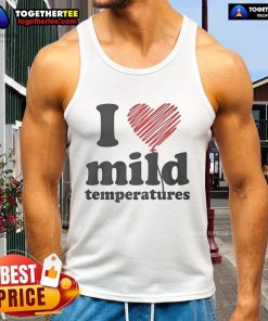 Pretty I Love Mild Temperatures Tank Top in a vibrant design, perfect for warm weather and casual outings.