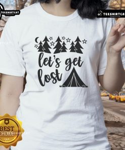 Pretty Let's Get Lost Ladies Tee featuring a stylish design perfect for casual outings and adventures.