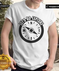 Pretty Let's Go Explore T-Shirt featuring a vibrant design perfect for adventure lovers and outdoor enthusiasts.