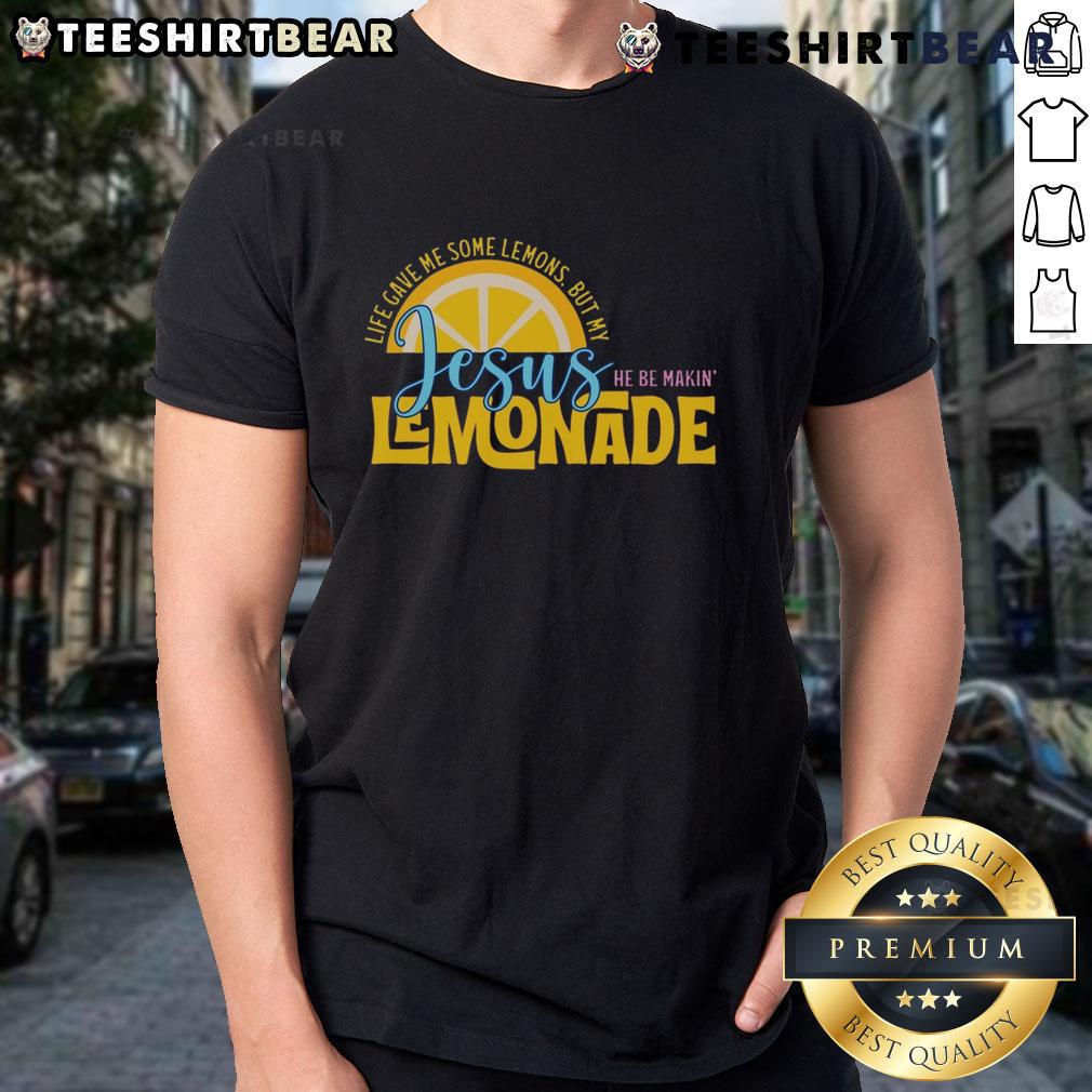 Pretty Life Gave Me Some Lemonds My Jesus Making Lemonade T Shirt Alt Text: Pretty Life Gave Me Some Lemons My Jesus Making Lemonade T-Shirt featuring a vibrant graphic and inspirational message.