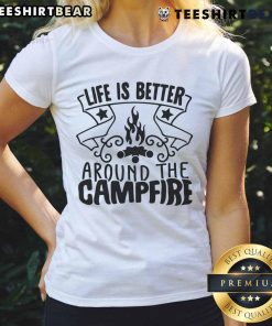 Pretty Life Is Better Around The Campfire Ladies Tee featuring a cozy campfire graphic on a stylish women's shirt.