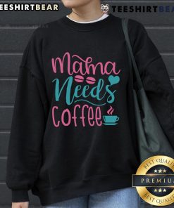Cozy 'Pretty Mama Needs Coffee' sweatshirt in a stylish design, perfect for moms who love comfort and caffeine.