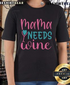 Pretty Mama Needs Wine Ladies Tee featuring a stylish design perfect for wine-loving moms.