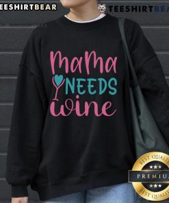 Pretty Mama Needs Wine Sweatshirt - Cozy women's apparel featuring fun wine-themed design for moms.