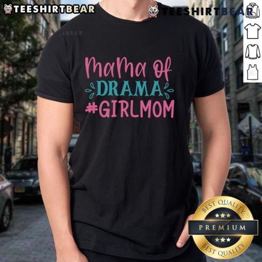 Pretty Mama Of Drama T-Shirt featuring a stylish design for proud moms showcasing their love for drama and daughters.