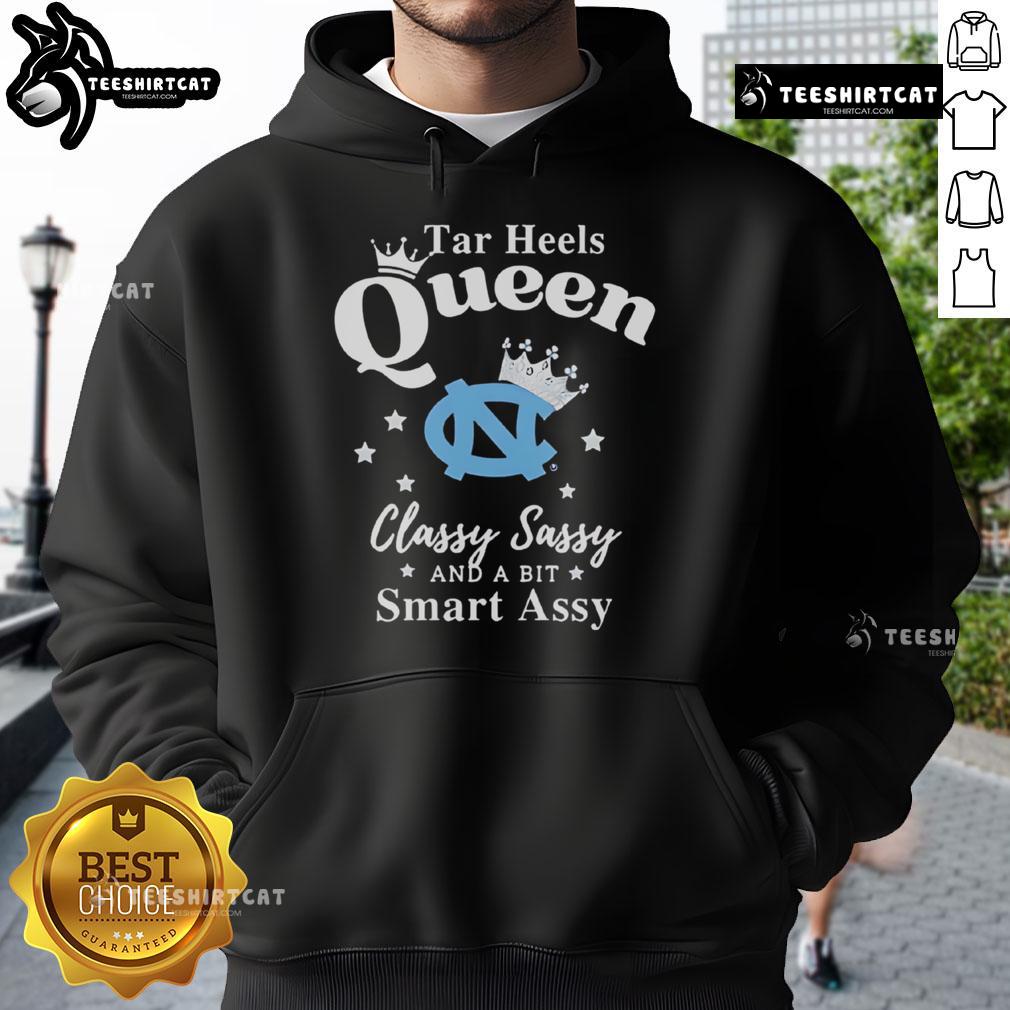 Pretty North Carolina Tar Heels Queen Classy Sassy And A Bit Smart Assy Hoodie Alt Text: Stylish hoodie featuring Pretty North Carolina Tar Heels Queen: Classy, Sassy, and a Bit Smart Assy design.