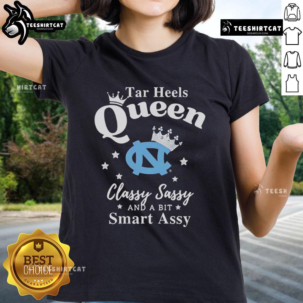 Pretty North Carolina Tar Heels Queen Classy Sassy And A Bit Smart Assy Ladies-Tee Alt Text: Pretty North Carolina Tar Heels ladies tee featuring 'Classy, Sassy, and a Bit Smart-Assy' design