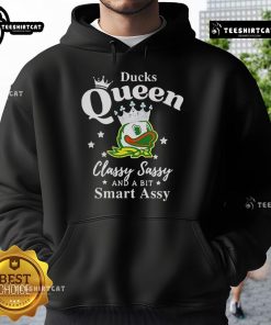 Alt Text: Stylish Oregon Ducks hoodie featuring Queen, Classy, Sassy, and a Bit Smart-Assy design for fashionable fans.