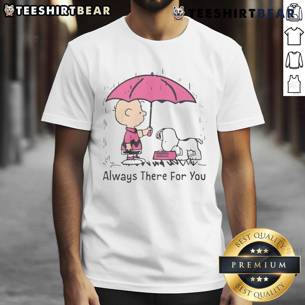 Pretty Peanuts Snoopy Always There For You T Shirt Alt Text: Pretty Peanuts Snoopy Always There For You T-Shirt featuring a cheerful Snoopy design in vibrant colors.